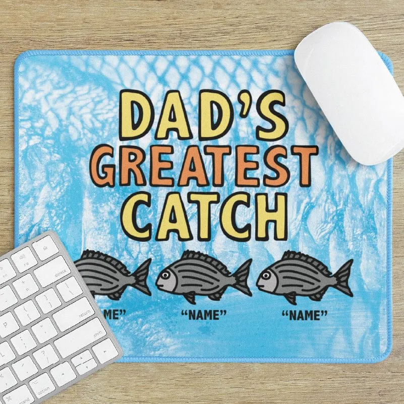 Dad's Greatest Catch 🎣- Personalised Mouse Pad