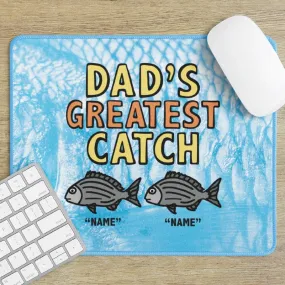 Dad's Greatest Catch 🎣- Personalised Mouse Pad