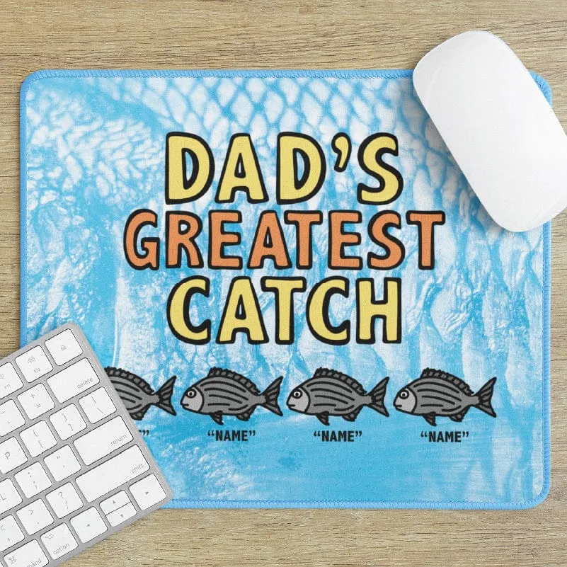 Dad's Greatest Catch 🎣- Personalised Mouse Pad