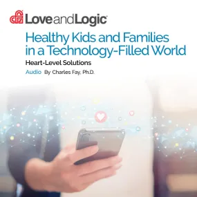 Healthy Kids and Families in a Technology-Filled World - Audio